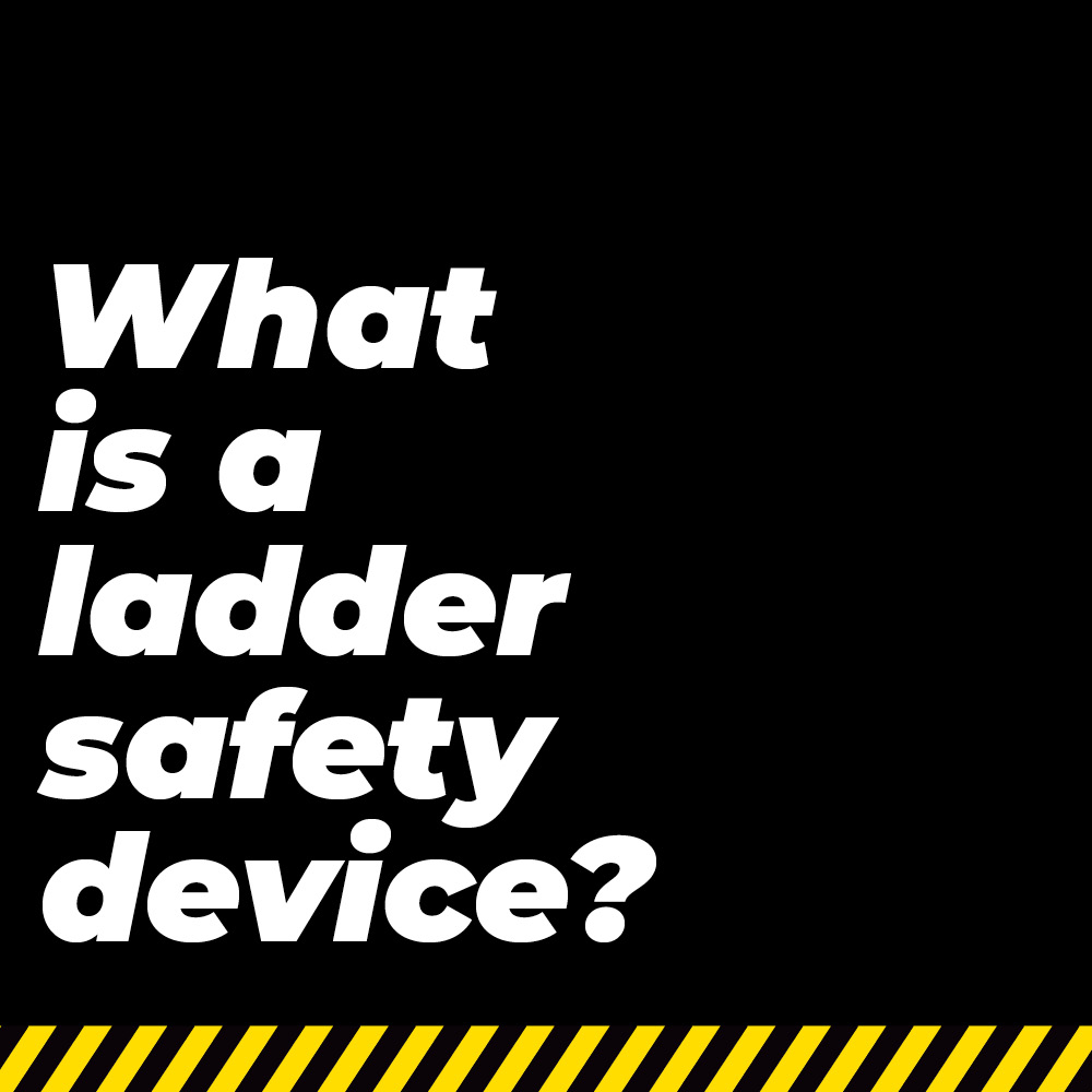What is a ladder safety device? Stop.Think.Climb